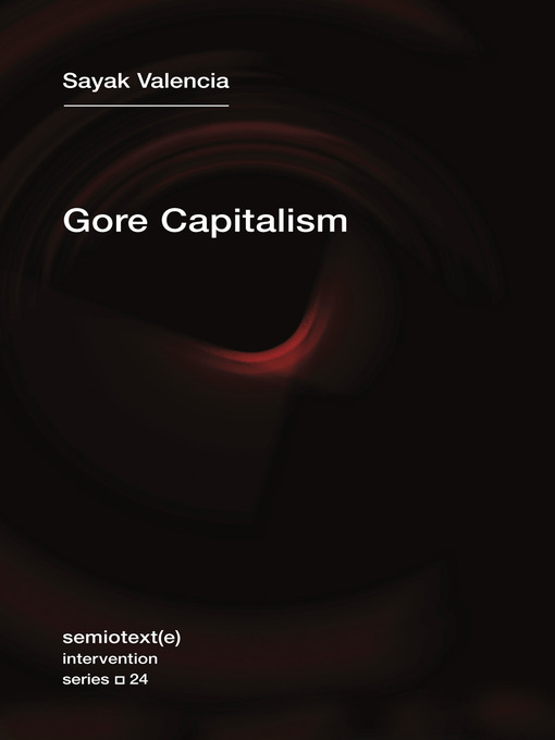 Title details for Gore Capitalism by Sayak Valencia - Wait list
